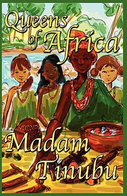 Madam Tinubu Queens of Africa Book 6  2011 9781908218582 Front Cover