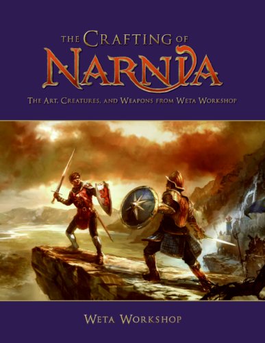 Creating Narnia: A Behind-the-scenes Visual Guide to the Art, Craft, Weapons, and World from Weta Workshop (The Chronicles of Narnia) N/A 9780007270583 Front Cover