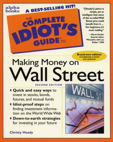 Complete Idiot's Guide to Making Money on Wall Street  2nd 1998 9780028619583 Front Cover