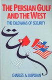 Persian Gulf and the West The Dilemmas of Security  1987 9780044970583 Front Cover