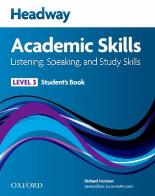 Headway 3 Academic Skills Listening and Speaking Student's Book   2011 (Student Manual, Study Guide, etc.) 9780194741583 Front Cover