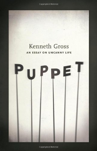 Puppet An Essay on Uncanny Life  2011 9780226309583 Front Cover