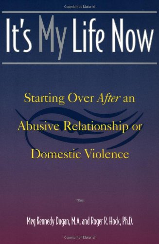 It's My Life Now Starting over after an Abusive Relationship or Domestic Violence  2000 9780415923583 Front Cover