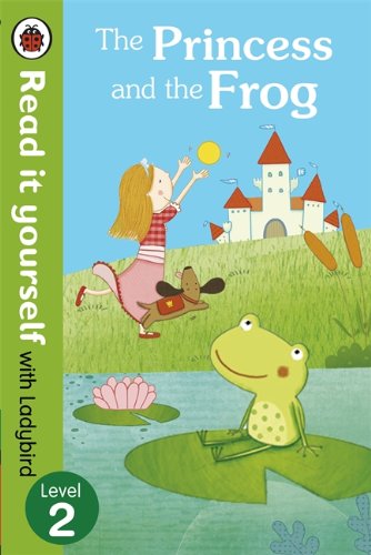 Read It Yourself with Ladybird Princess and the Frog Level 3   2014 9780723280583 Front Cover