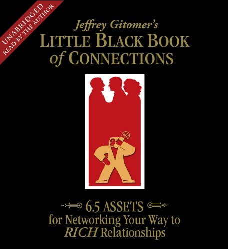 The Little Black Book of Connections: 6.5 Assets for Networking Your Way to Rich Relationships  2009 9780743572583 Front Cover
