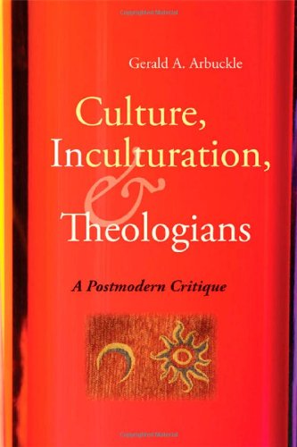 Culture, Inculturation, and Theologians A Postmodern Critique  2010 9780814654583 Front Cover