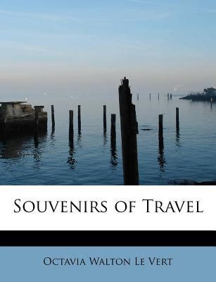 Souvenirs of Travel  N/A 9781115811583 Front Cover