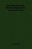 Chemical Age - Chemical Dictionary - Chemical Terms  N/A 9781406757583 Front Cover
