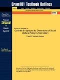 Outlines and Highlights for Dimensions of Social Welfare Policy by Neil Gilbert, Isbn 9780205625741 7th 9781428847583 Front Cover