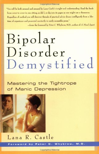 Bipolar Disorder Demystified Mastering the Tightrope of Manic Depression  2003 9781569245583 Front Cover