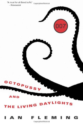 Octopussy and the Living Daylights   2012 (Unabridged) 9781612185583 Front Cover