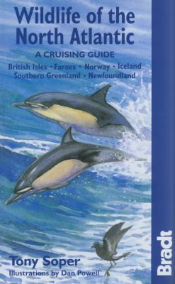 Wildlife of the North Atlantic A Cruising Guide  2008 9781841622583 Front Cover