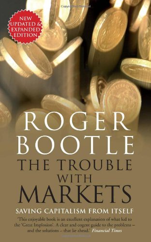 Trouble with Markets Saving Capitalism from Itself 2nd 2011 (Revised) 9781857885583 Front Cover