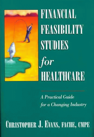 Financial Feasibility Studies for Healthcare   2000 9780070220584 Front Cover