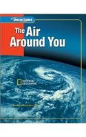 Glencoe IScience: the Air Around You, Student Edition  2nd 2005 (Student Manual, Study Guide, etc.) 9780078617584 Front Cover
