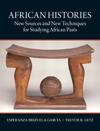 African Histories New Sources and New Techniques for Studying African Pasts  2012 (Revised) 9780136155584 Front Cover