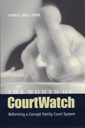 Women of CourtWatch Reforming a Corrupt Family Court System  2005 9780292709584 Front Cover