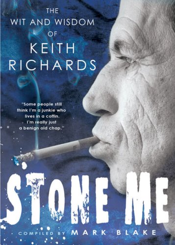 Stone Me The Wit and Wisdom of Keith Richards N/A 9780451227584 Front Cover