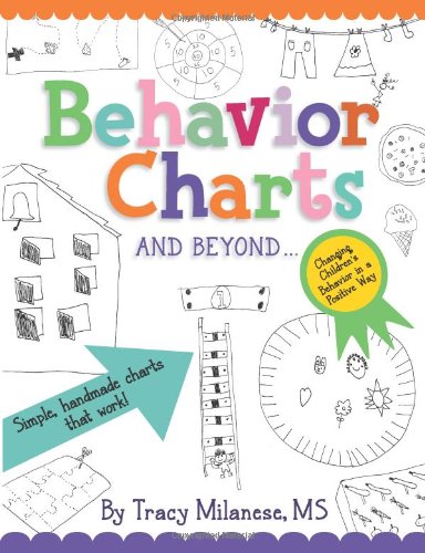 Behavior Charts and Beyond Simple Hand-Made Charts That Work N/A 9780615708584 Front Cover