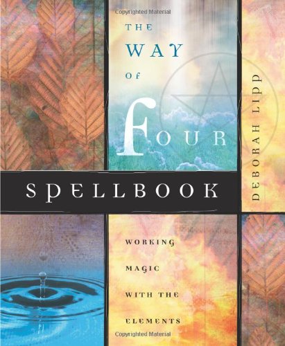 Way of Four Spellbook Working Magic with the Elements  2006 9780738708584 Front Cover