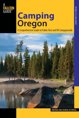 Camping Oregon A Comprehensive Guide to Public Tent and RV Campgrounds 3rd 9780762781584 Front Cover