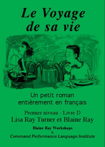 Le Voyage de sa vie (French Edition) 1st 9780929724584 Front Cover