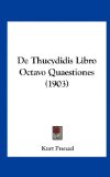 De Thucydidis Libro Octavo Quaestiones  N/A 9781162328584 Front Cover