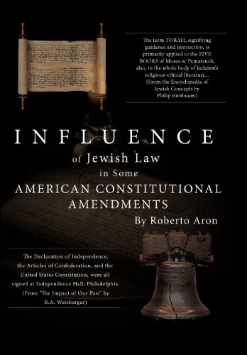 Influence of Jewish Law in Some American Constitutional Amendments:   2012 9781438964584 Front Cover