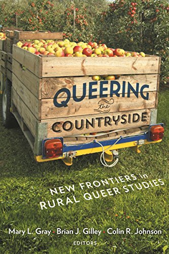 Queering the Countryside New Frontiers in Rural Queer Studies  2016 9781479880584 Front Cover