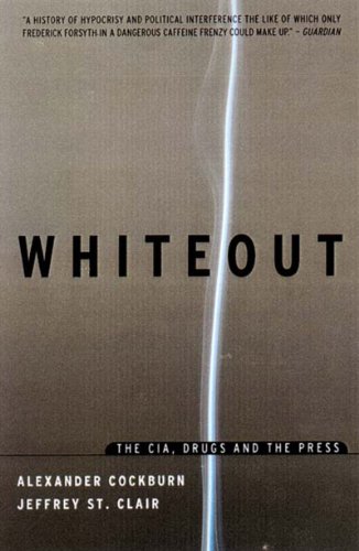 Whiteout The CIA, Drugs and the Press  2000 9781859842584 Front Cover