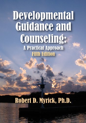 Developmental Guidance and Counseling A Practical Approach, 5th Edition 5th 2011 9781930572584 Front Cover
