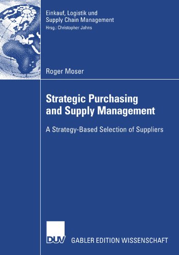 Strategic Purchasing and Supply Management A Strategy-Based Selection of Suppliers  2007 9783835006584 Front Cover