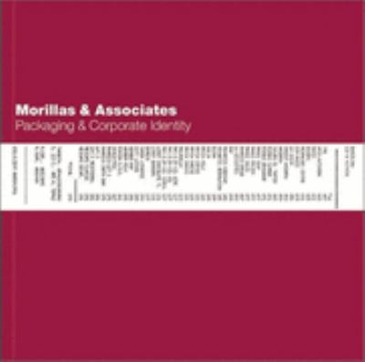 Morillas and Associates : Packaging and Corporate Identity  2002 9788489994584 Front Cover
