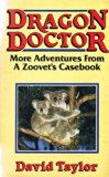 Dragon Doctor More Adventures from a Zoovet's Casebook  1987 9780044400585 Front Cover