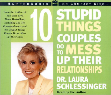 Ten Stupid Things Couples Do to Mess up Their Relationships Abridged  9780060000585 Front Cover