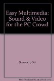 Easy Multimedia Sound and Video for the PC Crowd  1994 9780070252585 Front Cover