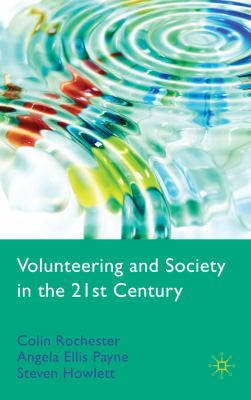 Volunteering and Society in the 21st Century   2010 9780230210585 Front Cover