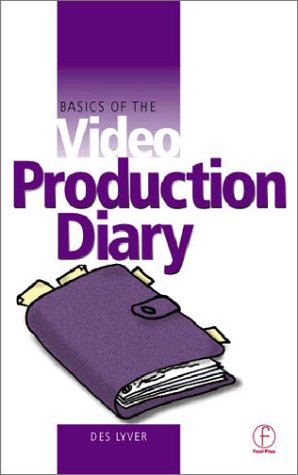 Basics of the Video Production Diary   2001 9780240516585 Front Cover
