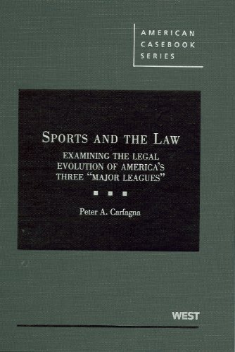 Sports and the Law Examining the Legal Evolution of America's Three Major Leagues N/A 9780314907585 Front Cover