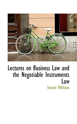 Lectures on Business Law and the Negotiable Instruments Law N/A 9780559975585 Front Cover