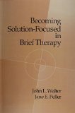 Becoming Solution-Focused in Brief Therapy   1992 9781138009585 Front Cover