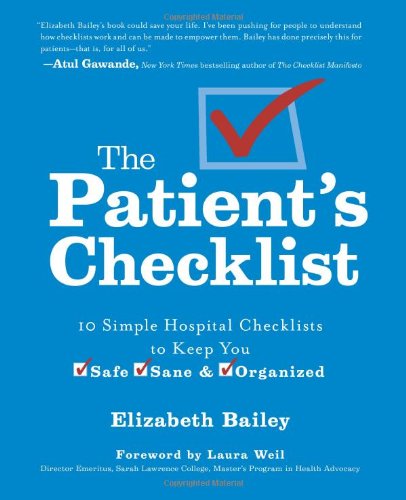 Patient's Checklist 10 Simple Hospital Checklists to Keep You Safe, Sane and Organized  2011 9781402780585 Front Cover