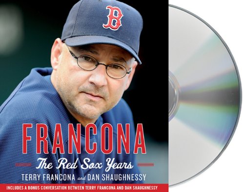 Francona: The Red Sox Years  2013 9781427233585 Front Cover