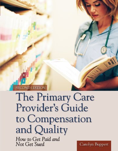 Primary Care Provider's Guide to Compensation and Quality Paperback Edition  2nd 2005 (Revised) 9781449646585 Front Cover