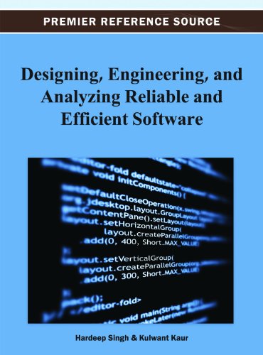 Designing, Engineering, and Analyzing Reliable and Efficient Software:   2013 9781466629585 Front Cover