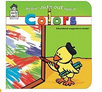 My First Slide-Out Book of Colors:  2010 9781604360585 Front Cover