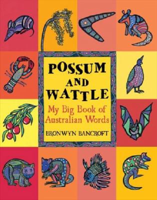 Possum and Wattle My Big Book of Australian Words Enlarged  9781921272585 Front Cover