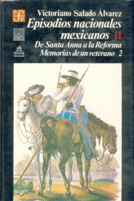 Episodios Nacionales Mexicanos : De Santa-Anna a la Reforma  1984 9789681617585 Front Cover