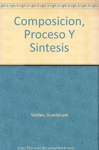 Composicion : Proceso y Sintesis 2nd 1989 9780075573586 Front Cover