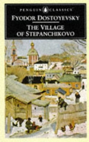 Village of Stepanchikovo   1995 9780140446586 Front Cover